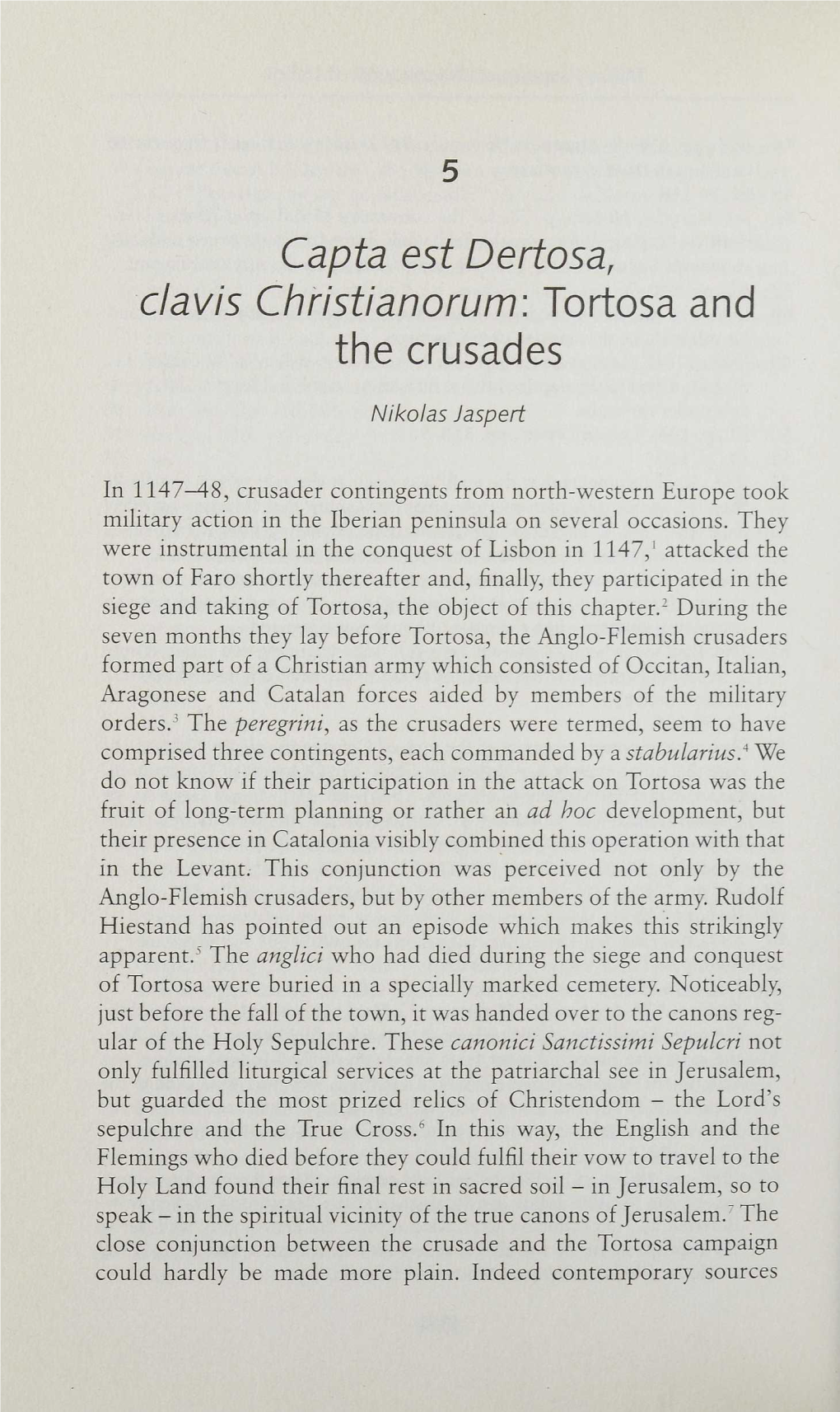 Capta Est Dertosa, Day Is Christianorum: Tortosa and the Crusades