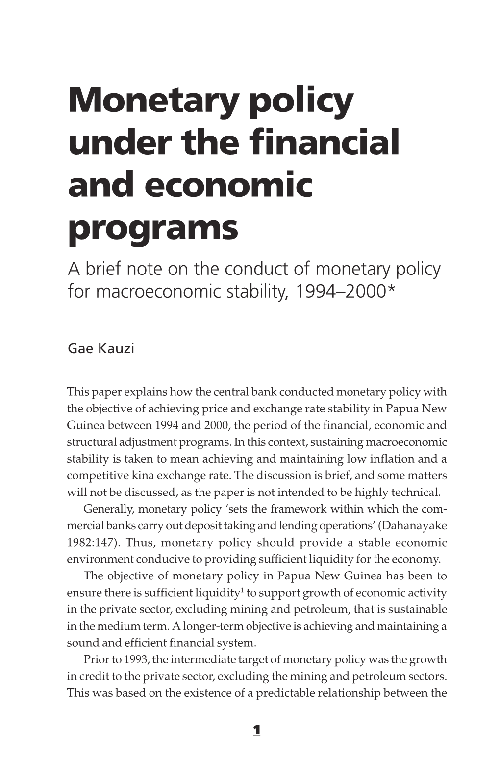 Monetary Policy Under the Financial and Economic Programs a Brief Note on the Conduct of Monetary Policy for Macroeconomic Stability, 1994–2000*