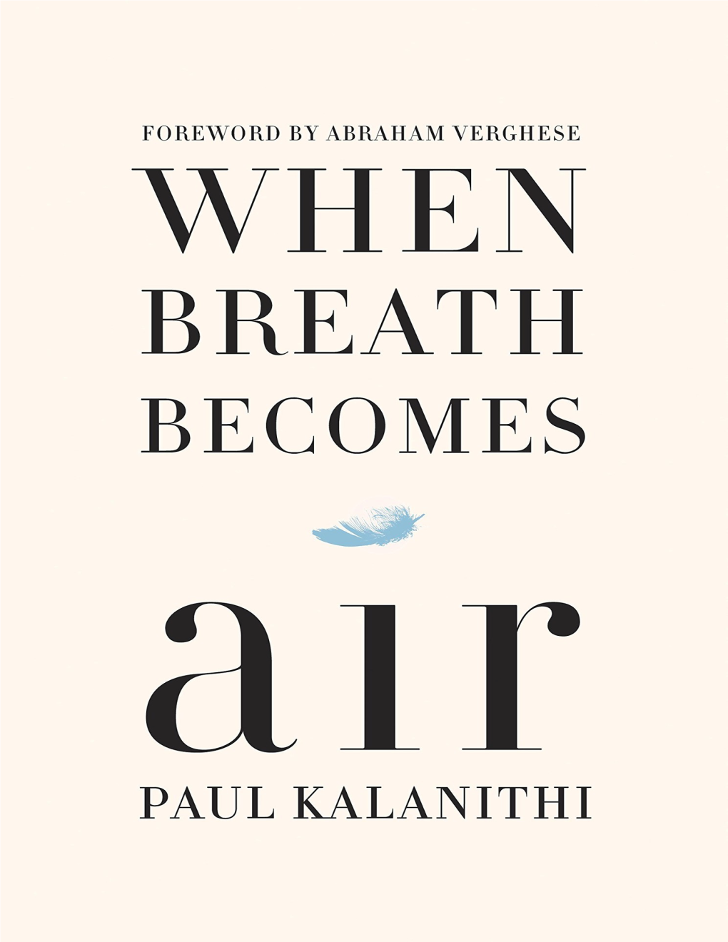 When Breath Becomes Air Paul Kalanithi Random House Publishing Group (2016)