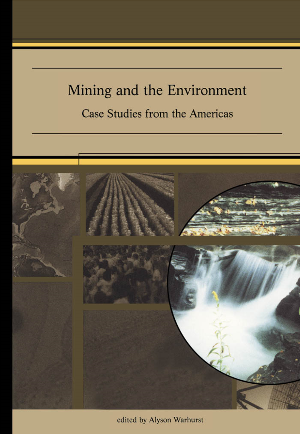 Mining and the Environment Case Studies from the Americas