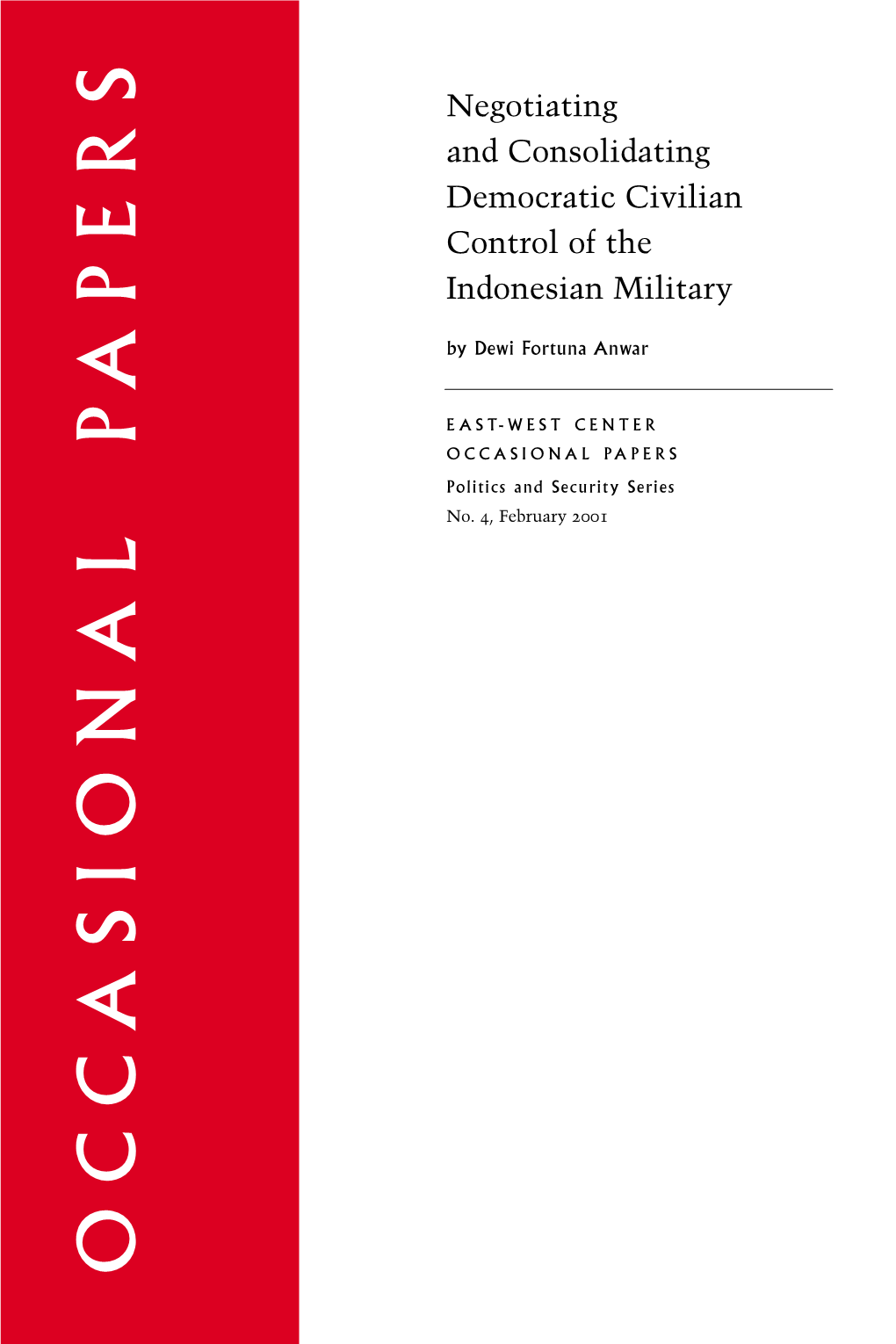 Negotiating and Consolidating Democratic Civilian Control of the Indonesian Military