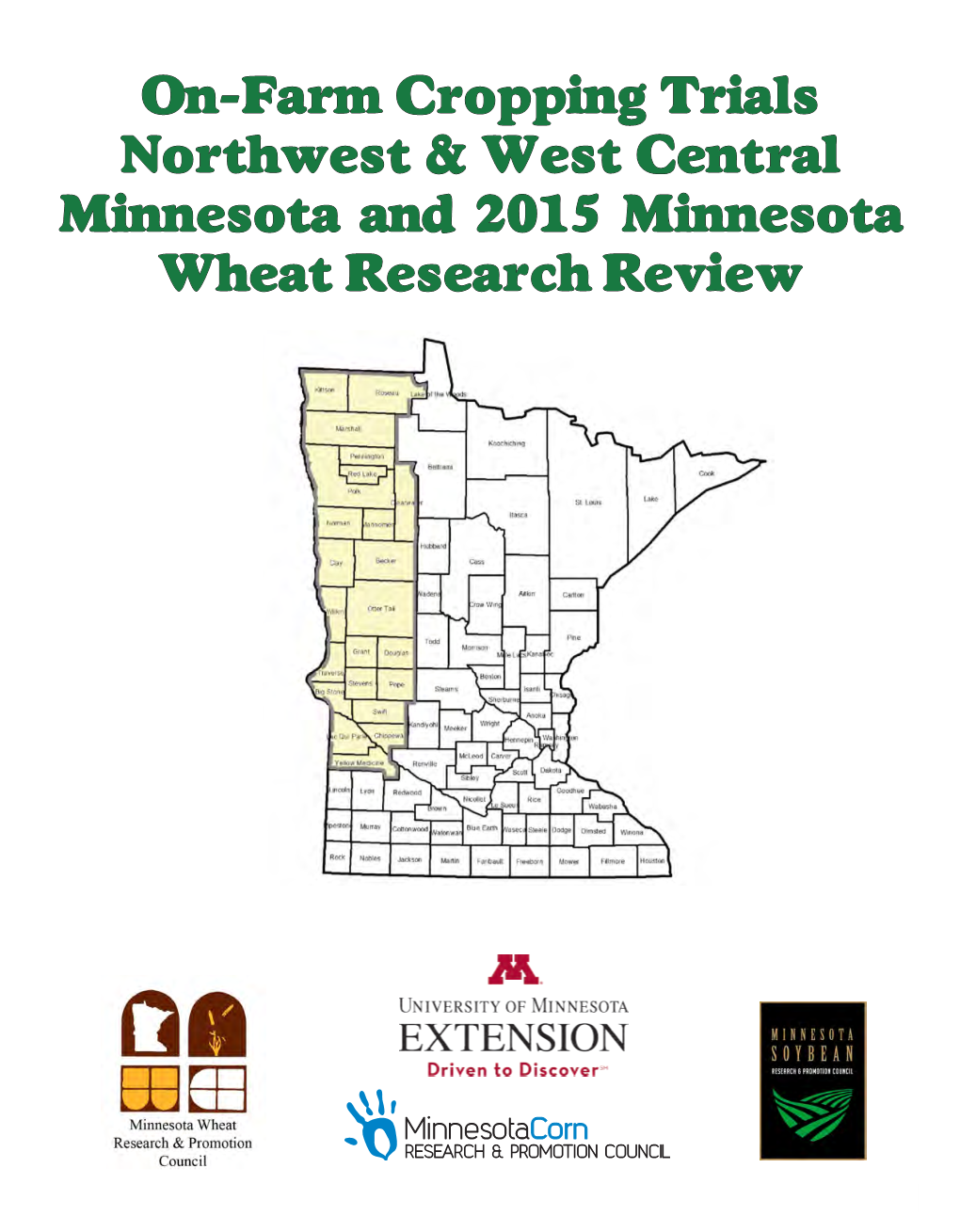 On-Farm Cropping Trials Northwest & West Central Minnesota and 2015