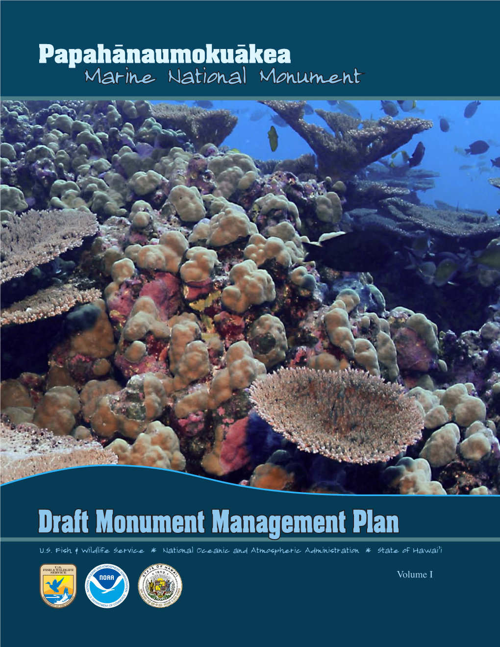 Papahānaumokuākea Marine National Monument Draft Management Plan