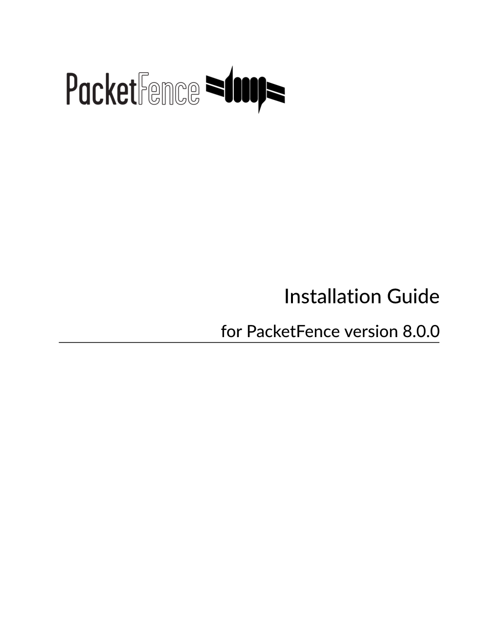 Installation Guide for Packetfence Version 8.0.0 Installation Guide by Inverse Inc