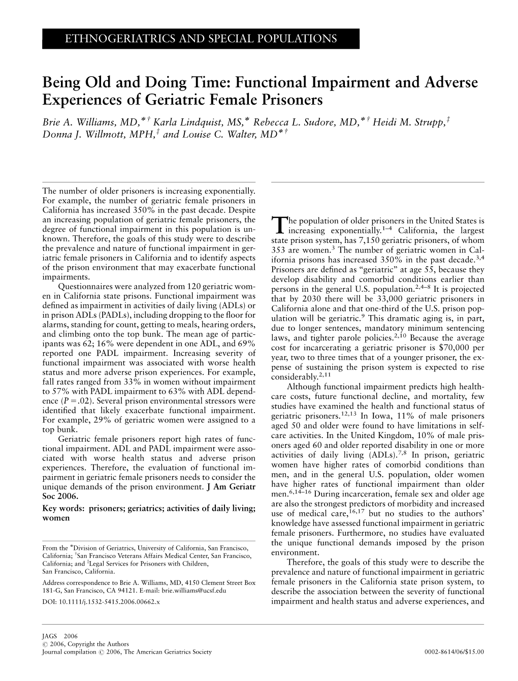 Being Old and Doing Time: Functional Impairment and Adverse Experiences of Geriatric Female Prisoners W W Brie A