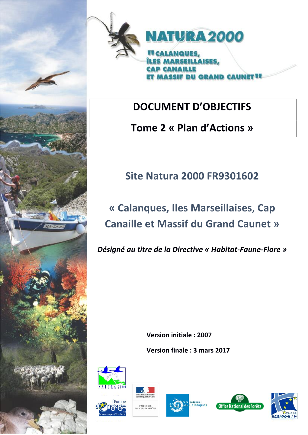 DOCUMENT D'objectifs Tome 2 « Plan D'actions » Site Natura 2000 FR9301602 « Calanques, Iles Marseillaises, Cap Canaille