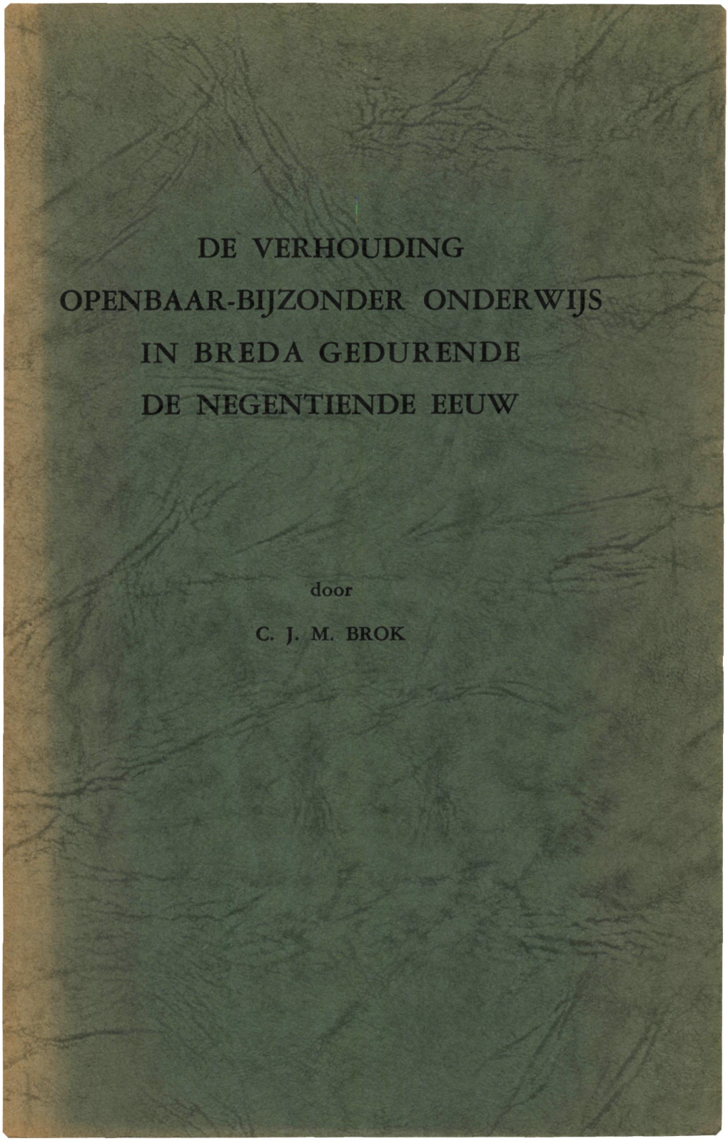 De Verhouding Openbaar-Bijzonder Onderwijs in Breda Gedurende De Negentiende Eeuw