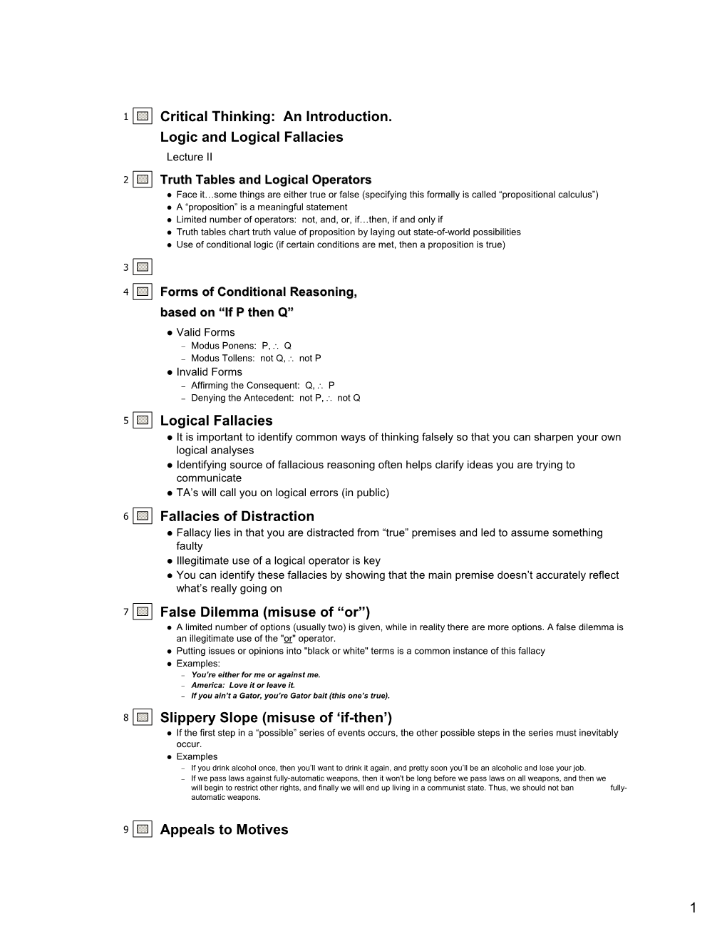 Critical Thinking: an Introduction. Logic and Logical Fallacies Logical