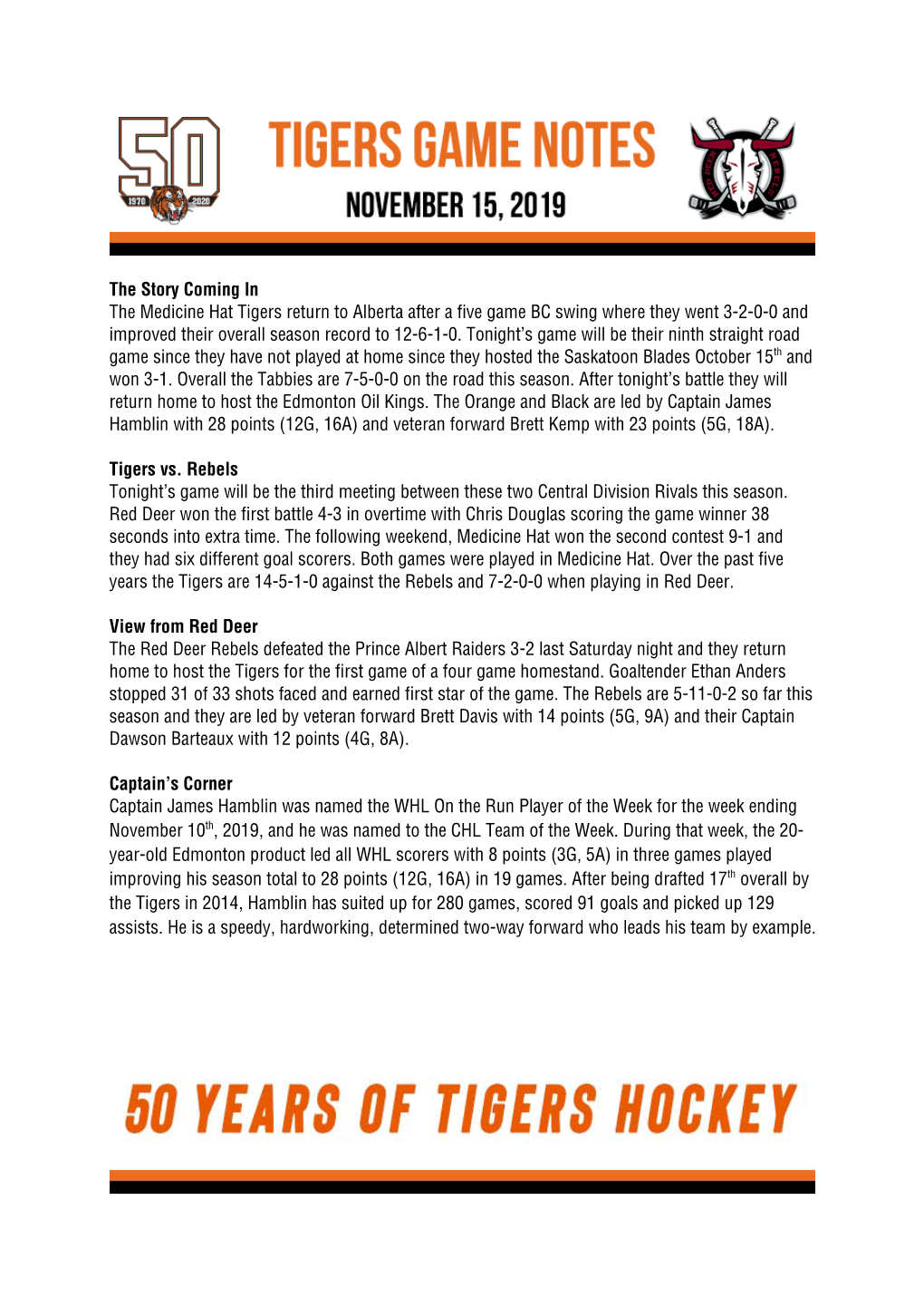 The Story Coming in the Medicine Hat Tigers Return to Alberta After a Five Game BC Swing Where They Went 3-2-0-0 and Improved Their Overall Season Record to 12-6-1-0
