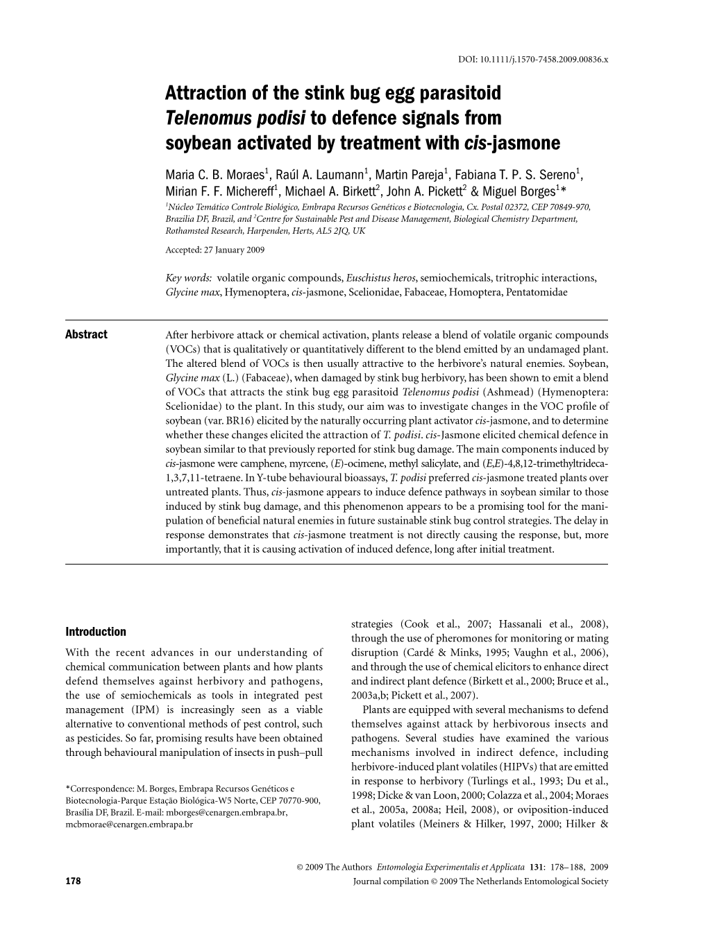 Attraction of the Stink Bug Egg Parasitoid Telenomus Podisi to Defence Signals from Soybean Activated by Treatment with Cis-Jasmone Maria C