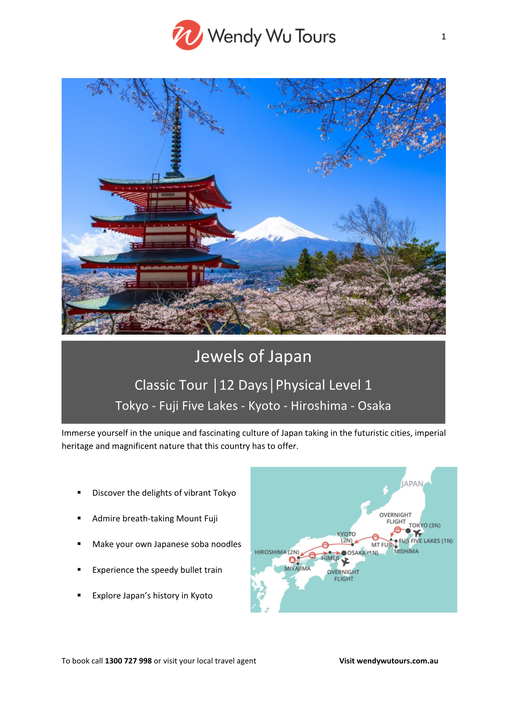 Jewels of Japan Classic Tour │12 Days│Physical Level 1 Tokyo - Fuji Five Lakes - Kyoto - Hiroshima - Osaka