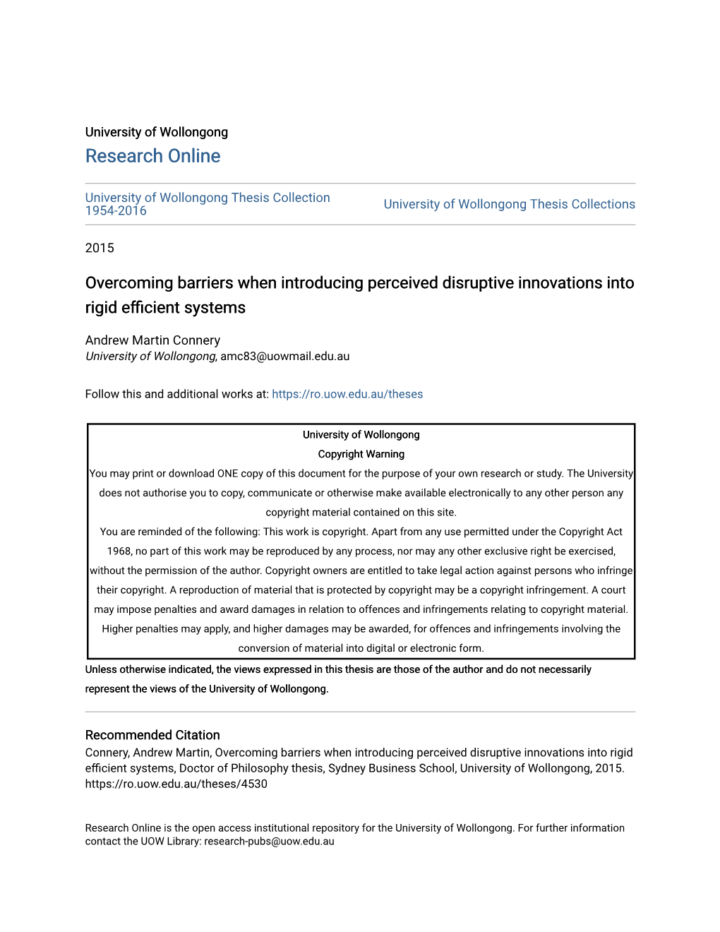 Overcoming Barriers When Introducing Perceived Disruptive Innovations Into Rigid Efficient Systems