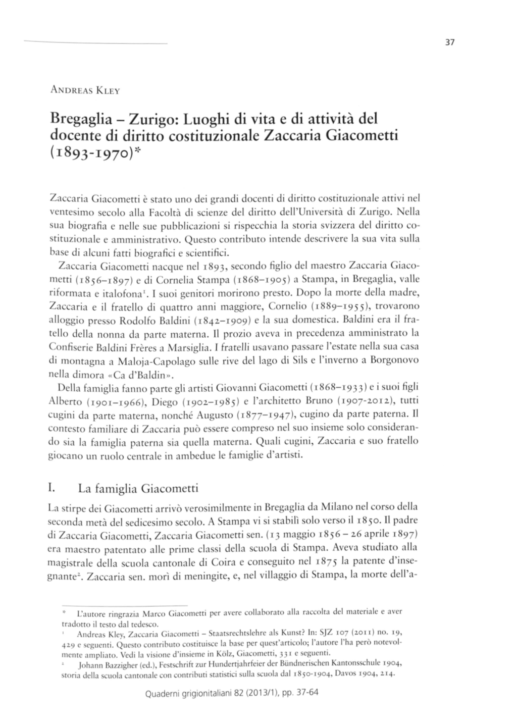 Bregaglia - Zurigo: Luoghi Di Vita E Di Attivitä Del Docente Di Diritto Costituzionale Zaccaria Giacometti (I893-I97°)*