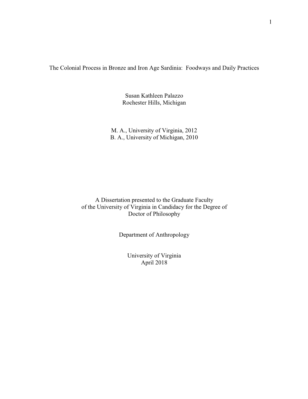 1 the Colonial Process in Bronze and Iron Age Sardinia: Foodways and Daily Practices Susan Kathleen Palazzo Rochester Hills, Mi