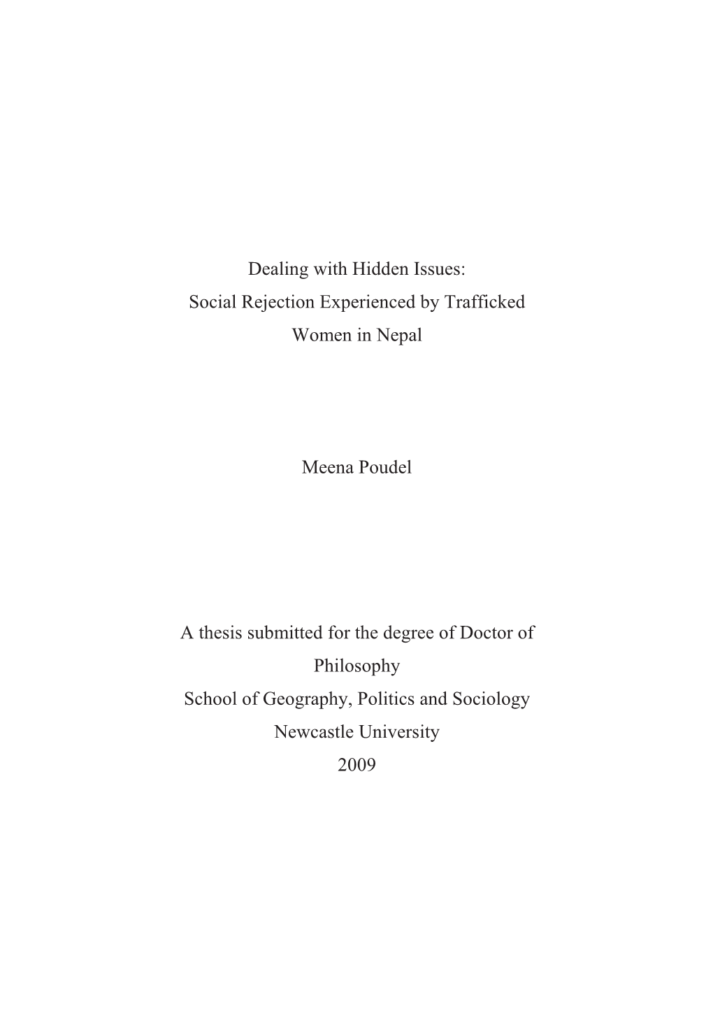 Dealing with Hidden Issues: Social Rejection Experienced by Trafficked Women in Nepal Meena Poudel a Thesis Submitted for the De