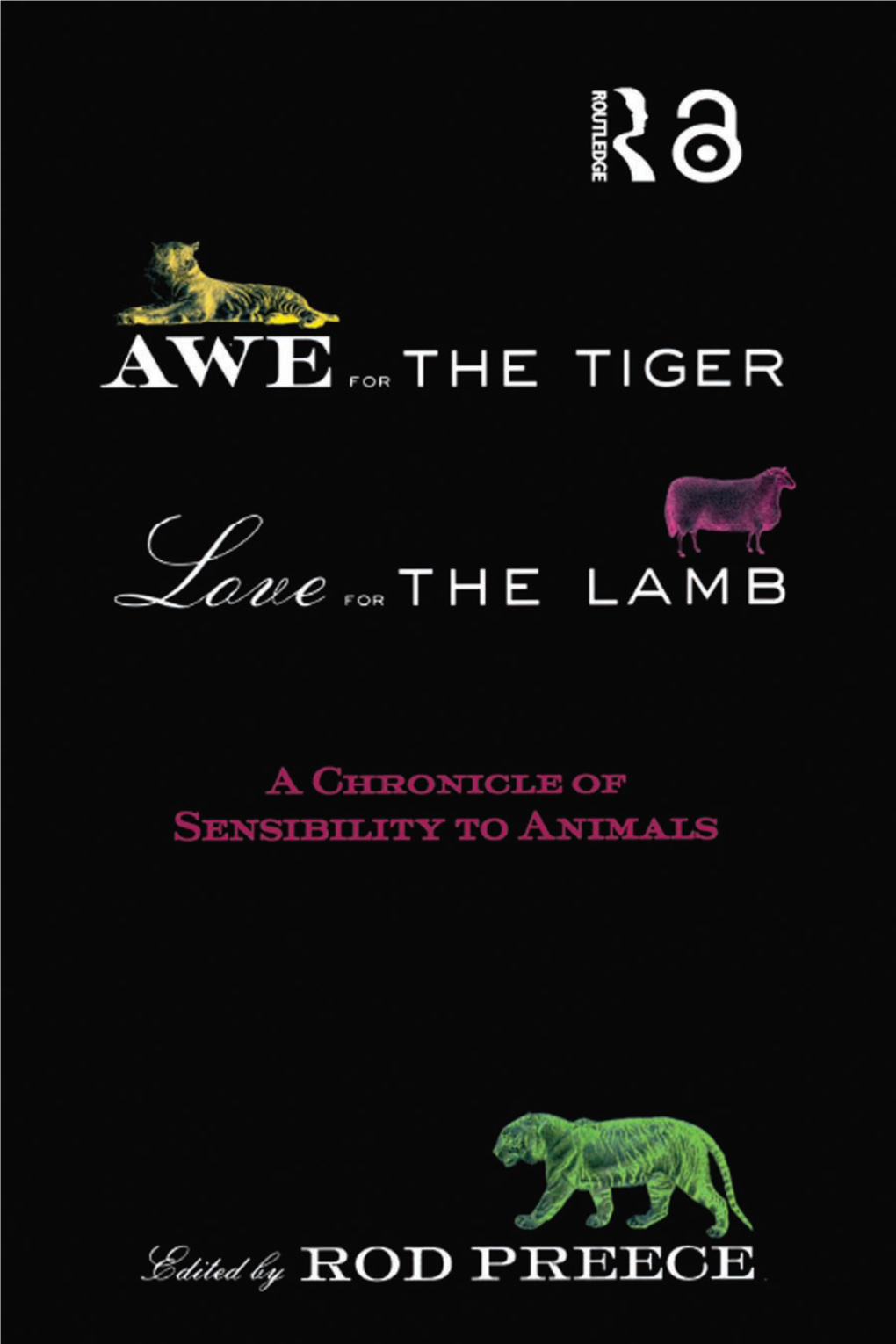 Awe for the Tiger, Love for the Lamb