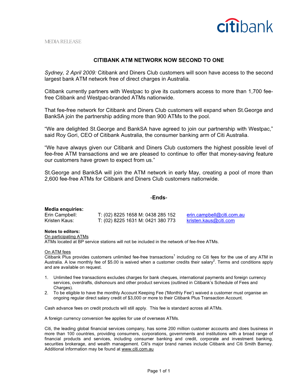 MEDIA RELEASE CITIBANK ATM NETWORK NOW SECOND to ONE Sydney, 2 April 2009: Citibank and Diners Club Customers Will Soon Have