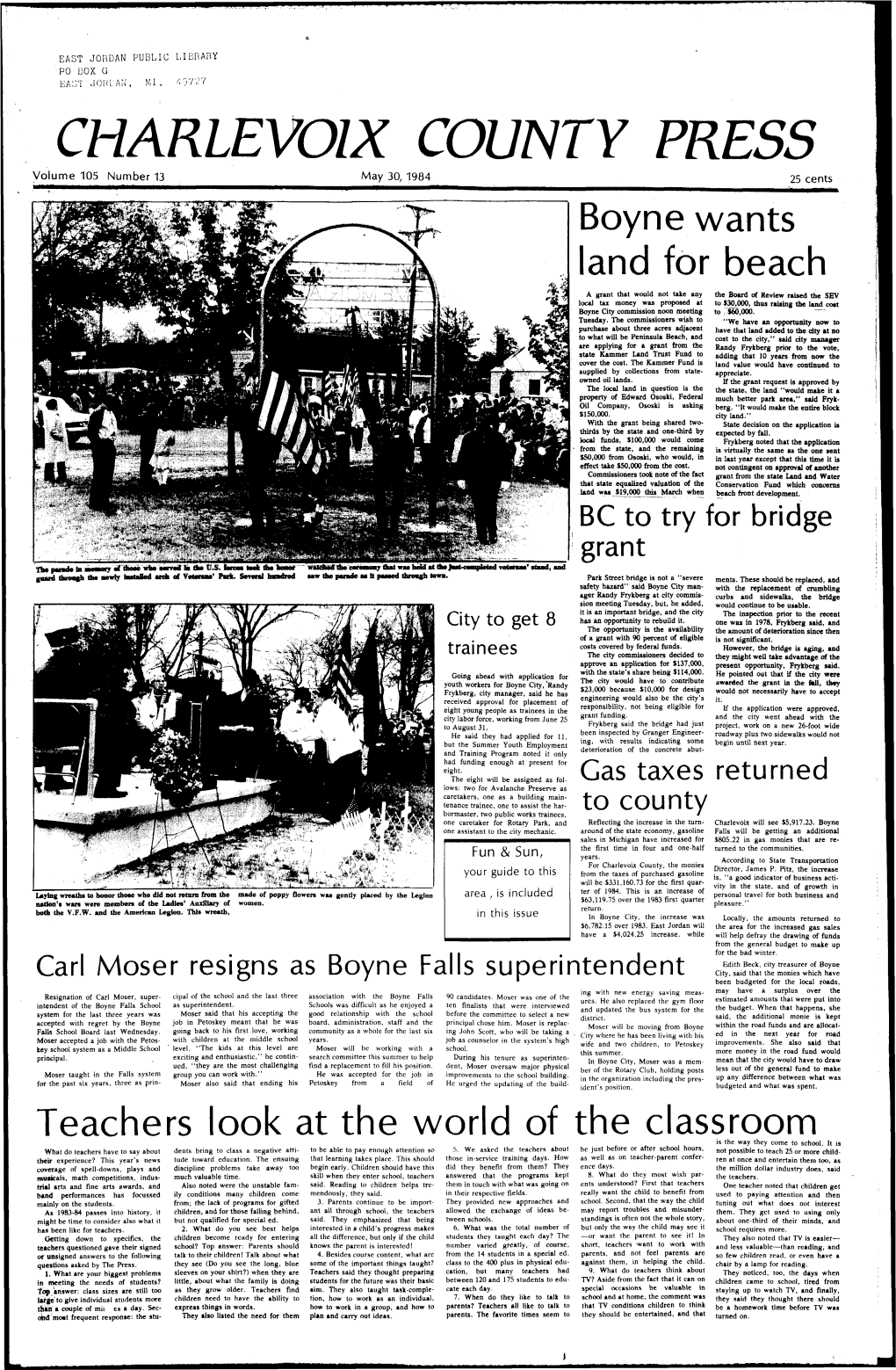 CHARLEVOIX COUNTY PRESS Volume 105 Number 13 May 30, 1984 25 Cents TT 1* - '