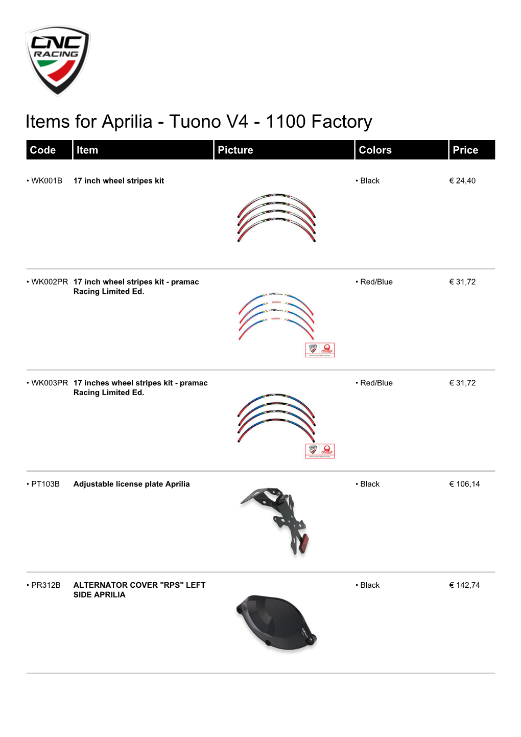 Items for Aprilia - Tuono V4 - 1100 Factory