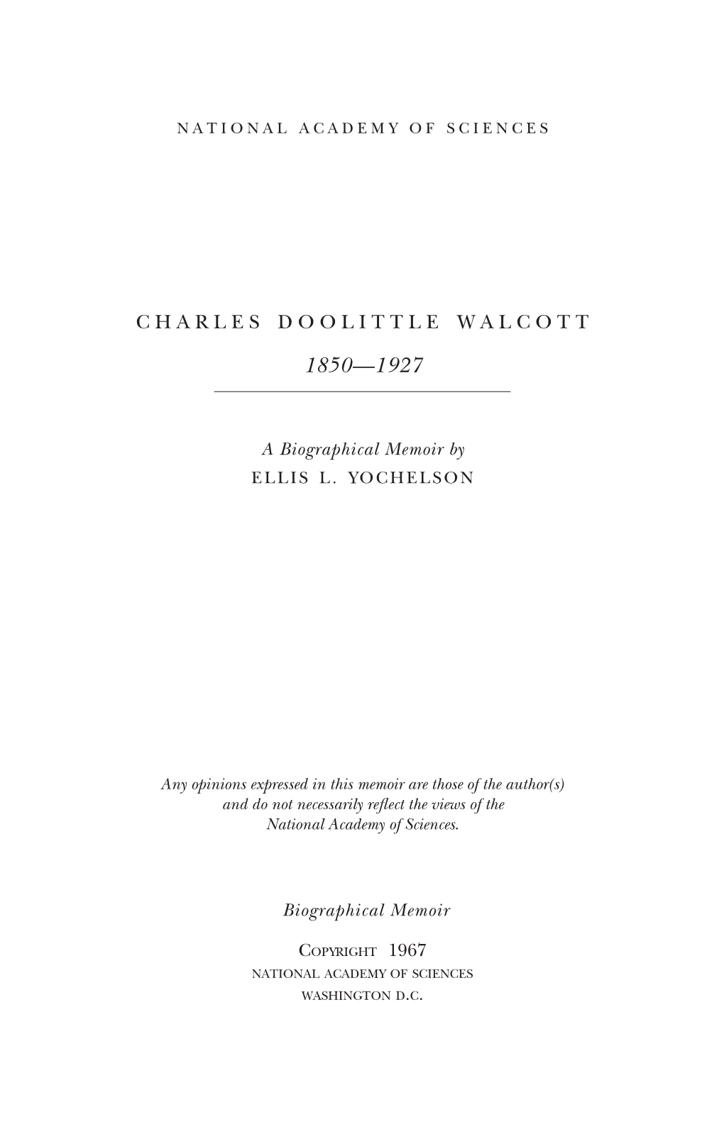 CHARLES DOOLITTLE WALCOTT March 31,1850-February 9,1927