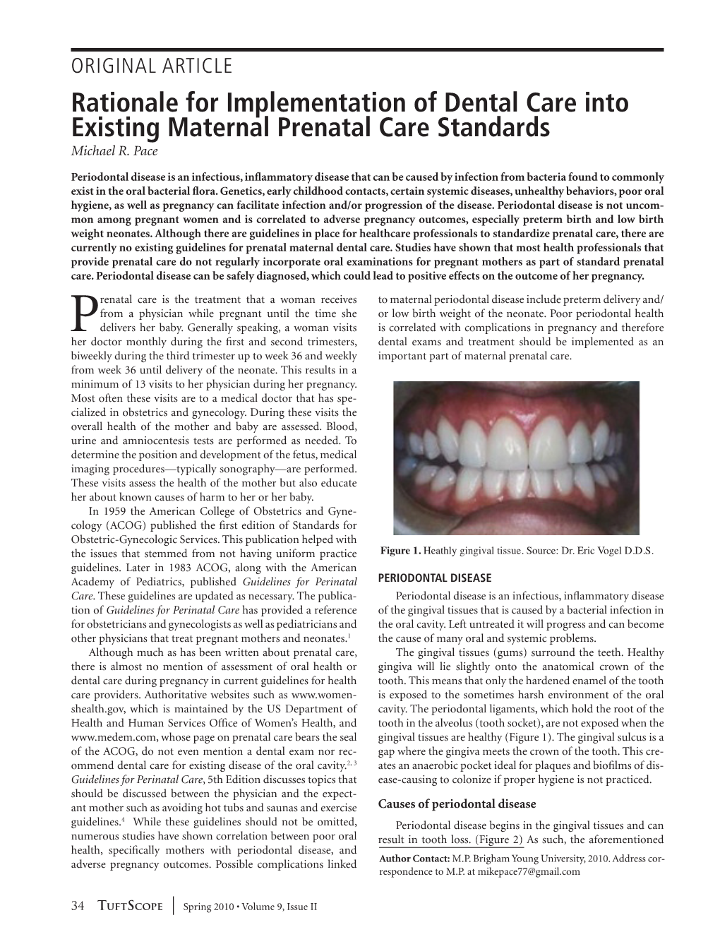 Rationale for Implementation of Dental Care Into Existing Maternal Prenatal Care Standards Michael R