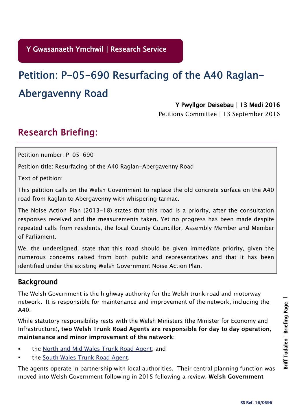 Petition: P-05-690 Resurfacing of the A40 Raglan- Abergavenny Road Y Pwyllgor Deisebau | 13 Medi 2016 Petitions Committee | 13 September 2016
