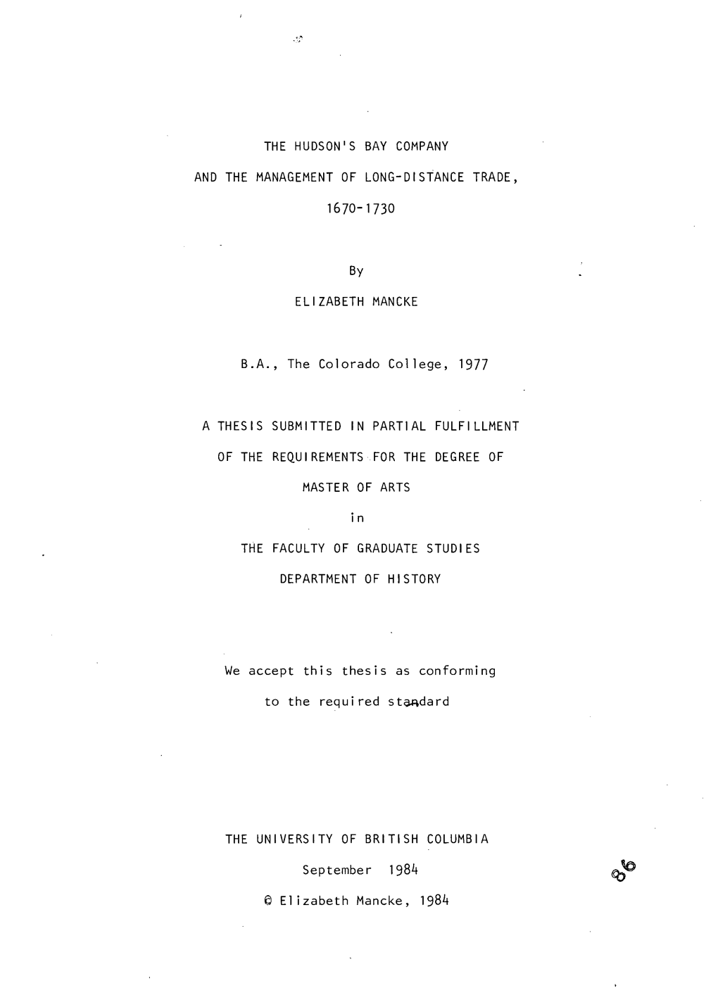 THE HUDSON's BAY COMPANY and the MANAGEMENT of LONG-DI STANCE TRADE, by ELIZABETH MANCKE B.A., the Colorado College, 1977 a THES