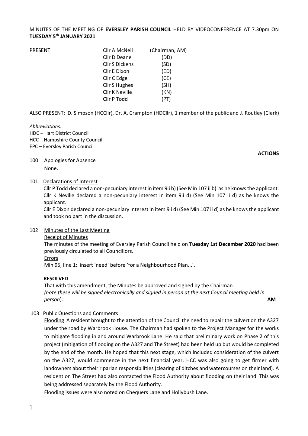 MINUTES of the MEETING of EVERSLEY PARISH COUNCIL HELD by VIDEOCONFERENCE at 7.30Pm on TUESDAY 5Th JANUARY 2021. PRESENT: Cllr A