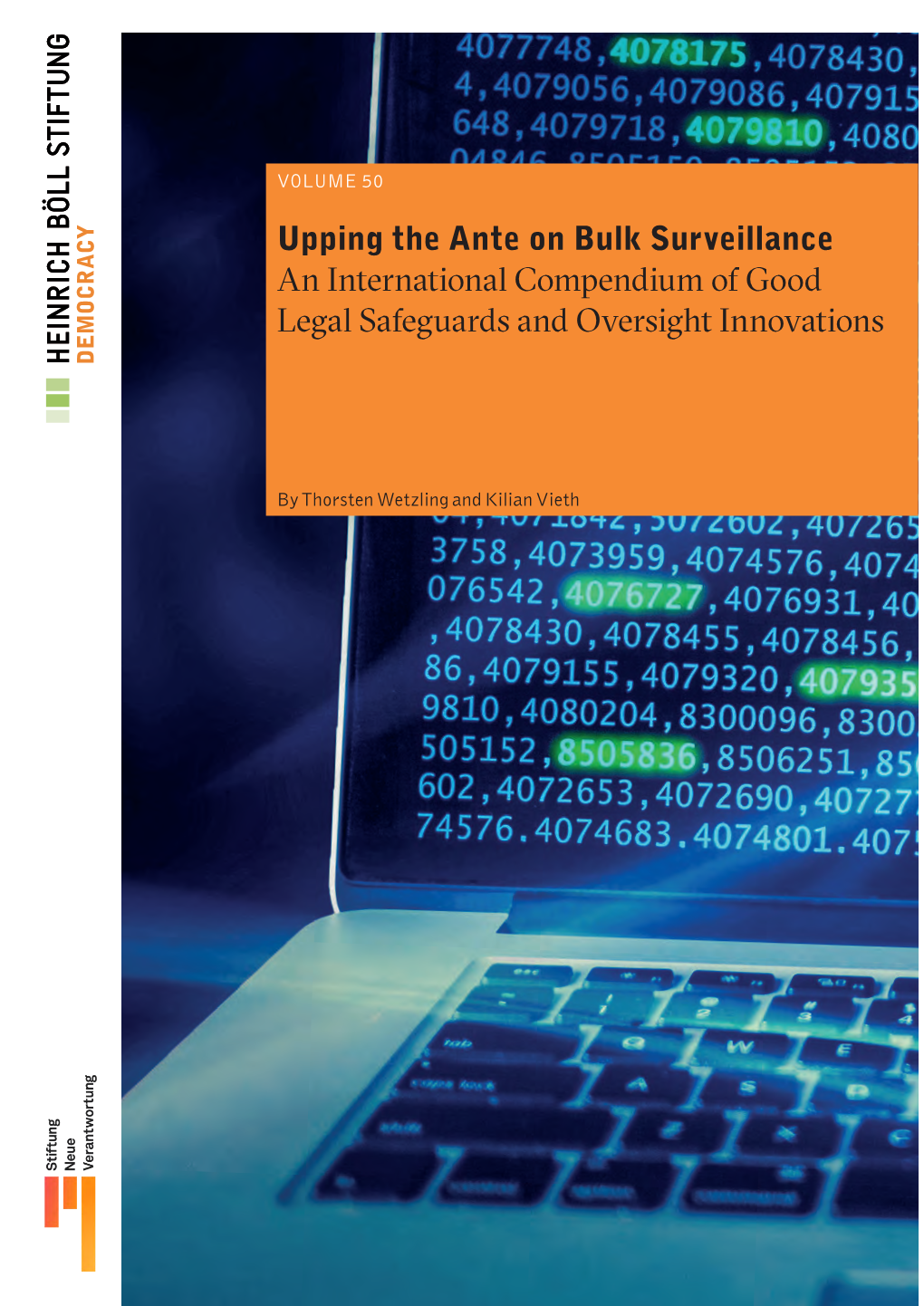 Upping the Ante on Bulk Surveillance an International Compendium of Good Legal Safeguards and Oversight Innovations