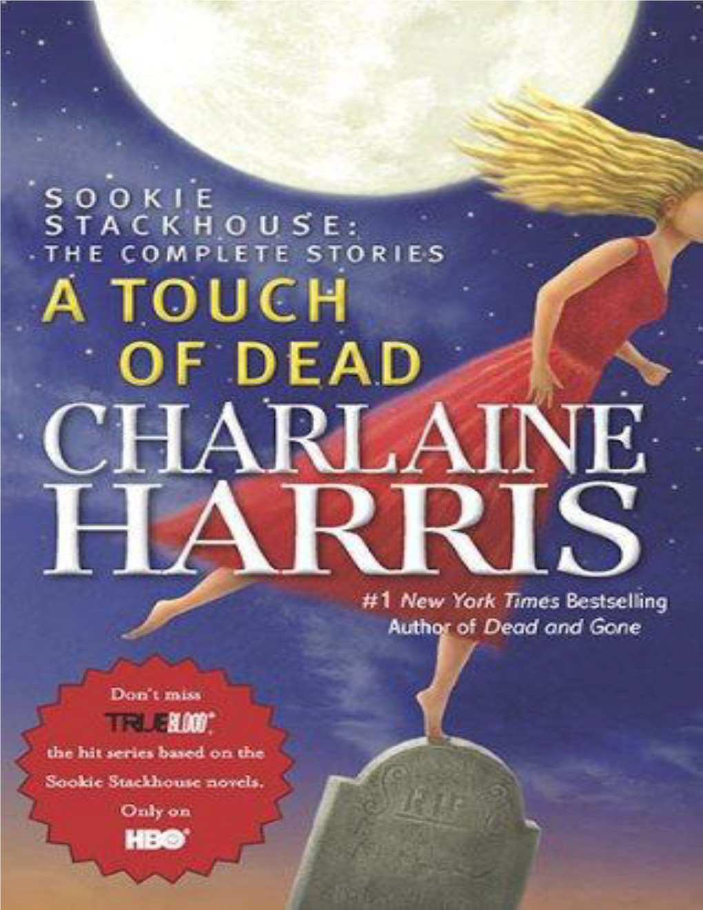 A Touch of Dead : Sookie Stackhouse: the Complete Stories / Charlaine Harris