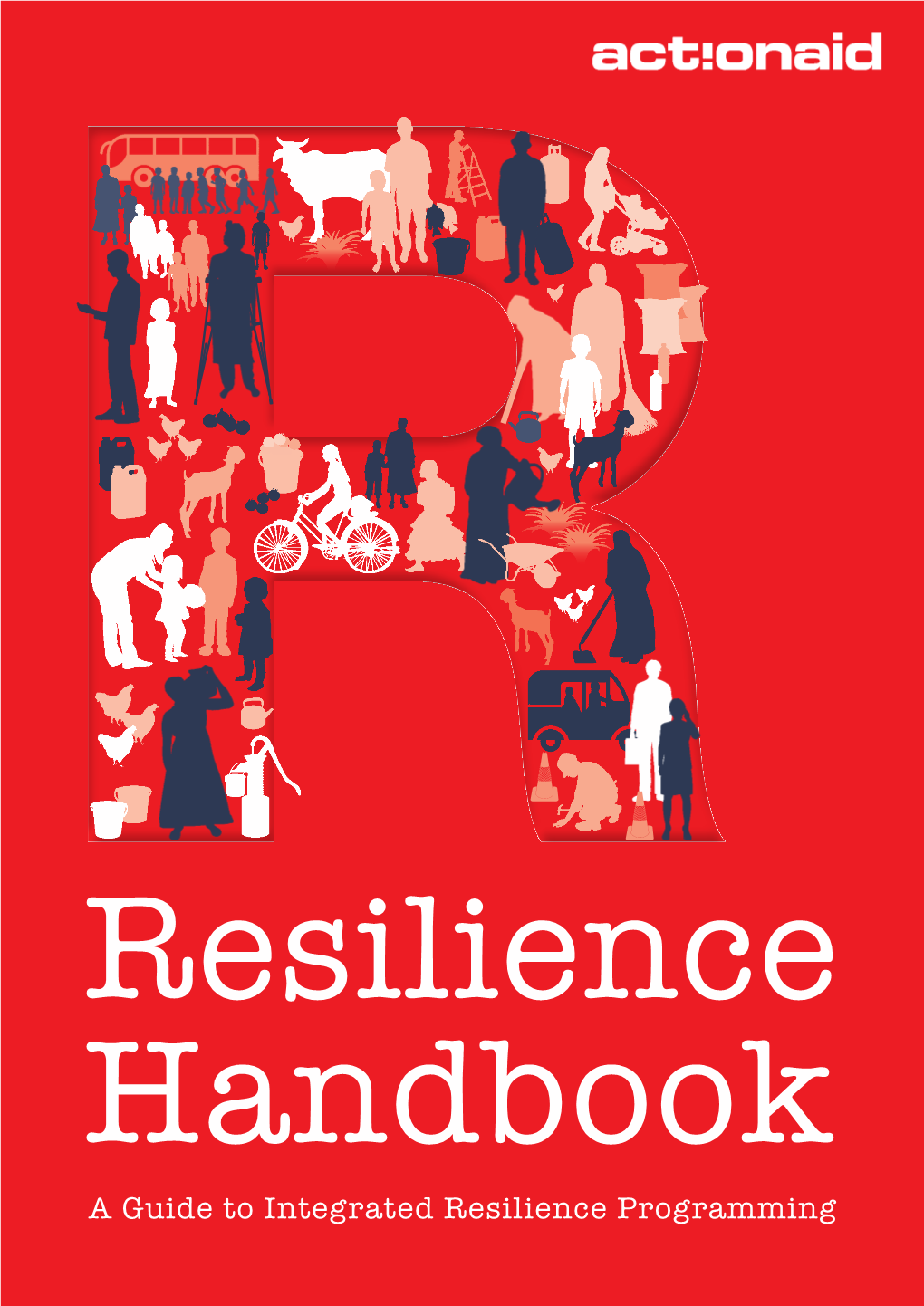 Resilience Handbook a Guide to Integrated Resilience Programming