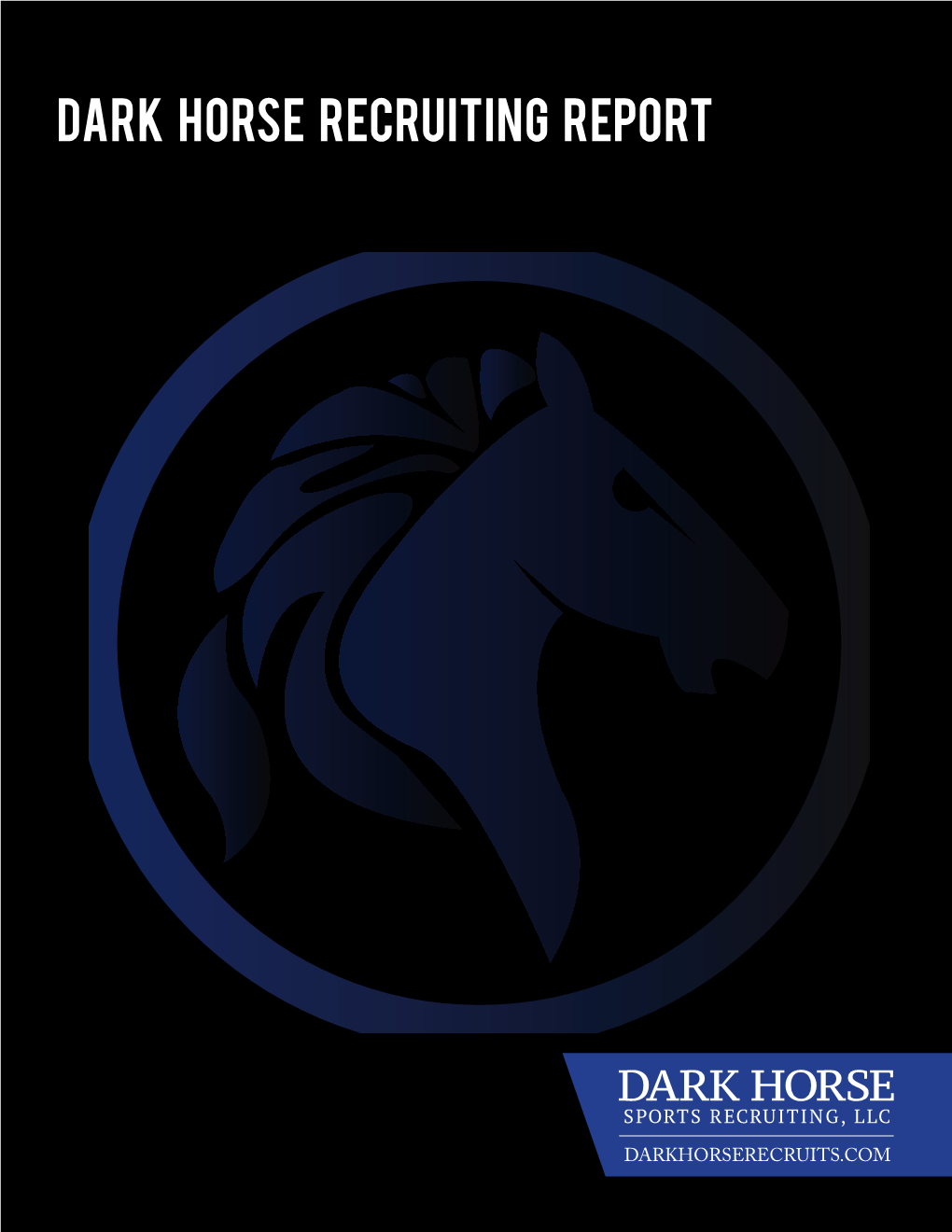 Dark Horse Recruiting Report