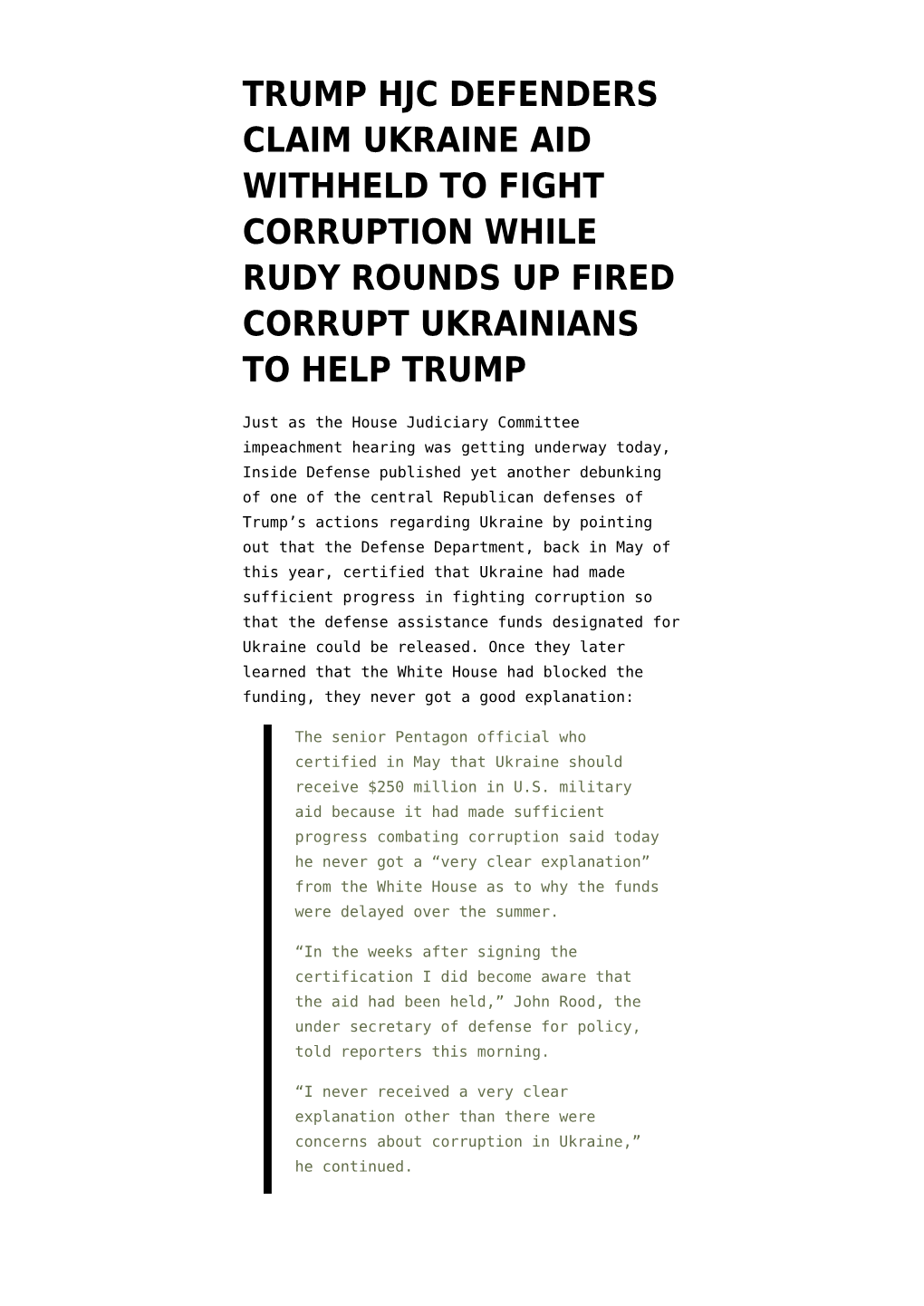 Trump Hjc Defenders Claim Ukraine Aid Withheld to Fight Corruption While Rudy Rounds up Fired Corrupt Ukrainians to Help Trump