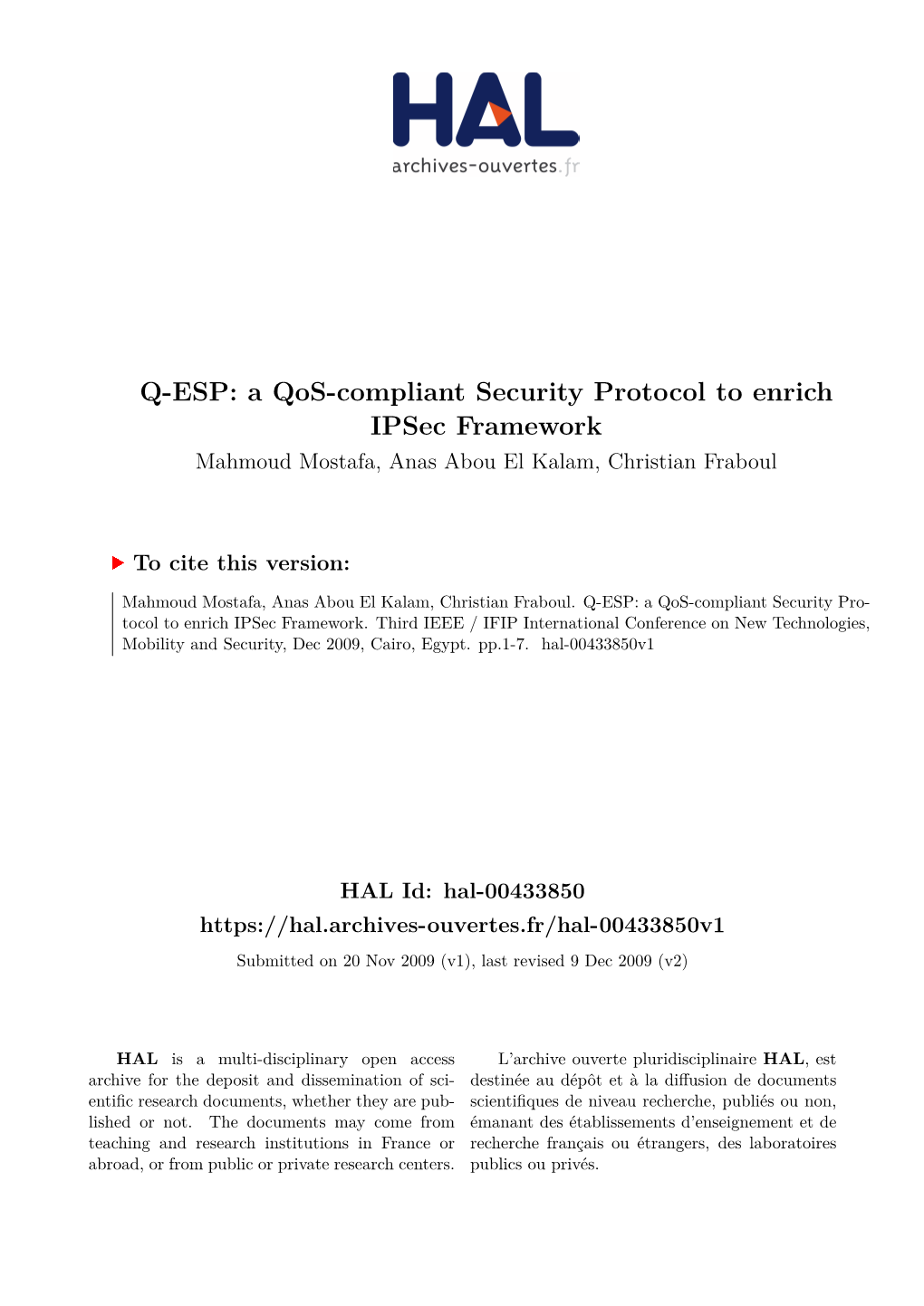 Q-ESP: a Qos-Compliant Security Protocol to Enrich Ipsec Framework Mahmoud Mostafa, Anas Abou El Kalam, Christian Fraboul