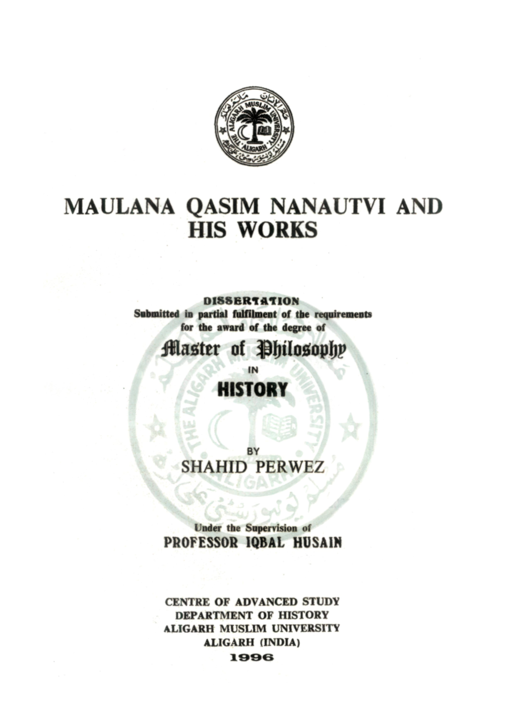 MAULANA QASIM NANAUTVI and HIS WORKS Mnittt of $I)Tiostopi)P