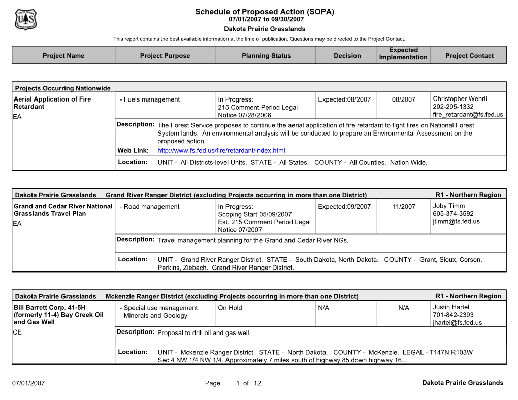 Schedule of Proposed Action (SOPA) 07/01/2007 to 09/30/2007 Dakota Prairie Grasslands This Report Contains the Best Available Information at the Time of Publication