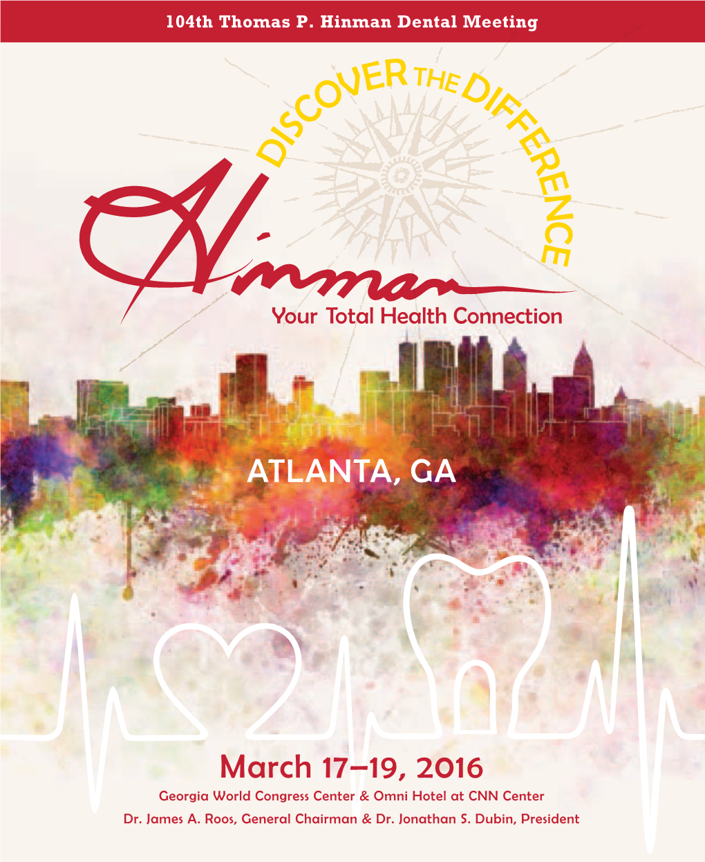 March 17–19, 2016 March 17–19, 2016 Georgia World Congress Center & Omni Hotel at CNN Center SPONSORED by the HINMAN DENTAL SOCIETY of ATLANTA Dr