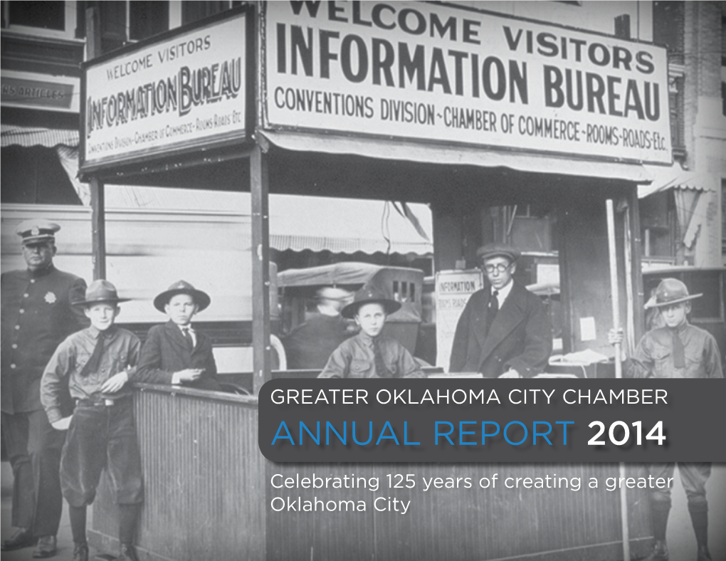 ANNUAL REPORT 2014 Celebrating 125 Years of Creating a Greater Oklahoma City Experienceexperience Youyou Cancan Trust.Trust