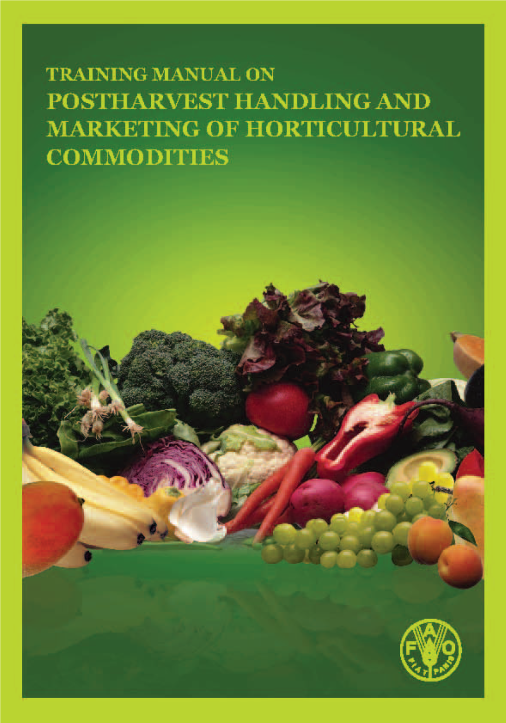 Training Manual on Postharvest Handling and Marketing of Horticultural Commodities