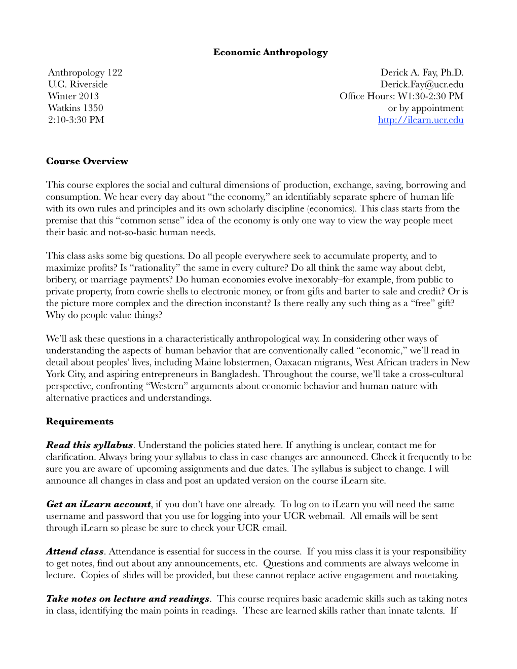 Economic Anthropology Course Overview This Course Explores the Social and Cultural Dimensions of Production, Exchange, Saving, B