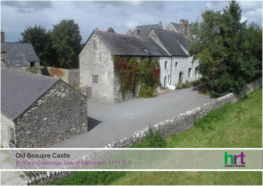 Old Beaupre Castle St Hilary, Cowbridge, Vale of Glamorgan, CF71 7LT Old Beaupre Castle St Hilary | Cowbridge | Vale of Glamorgan | CF71 7LT