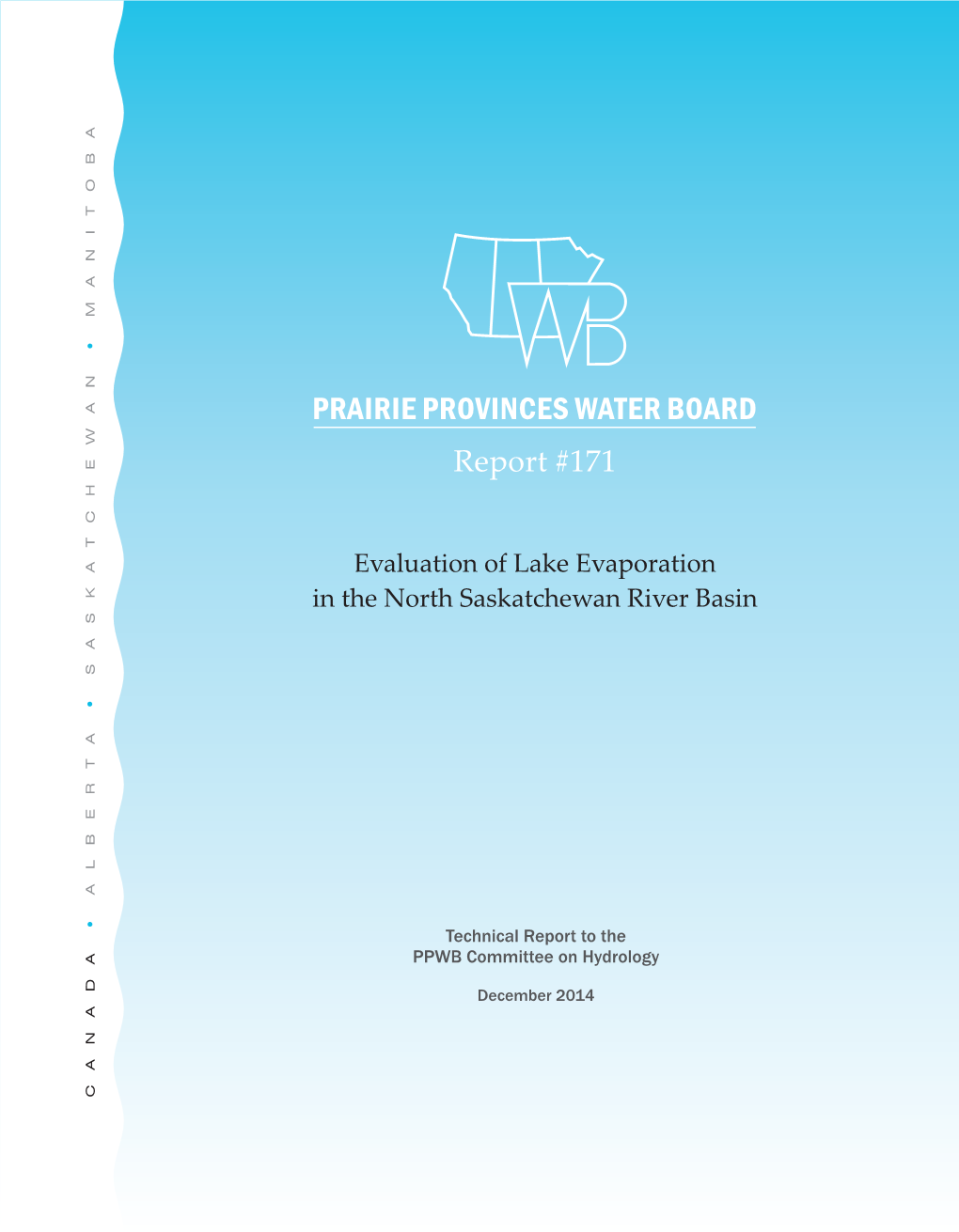 Evaporation Evaluation in the Northern Saskatchewan River Basin