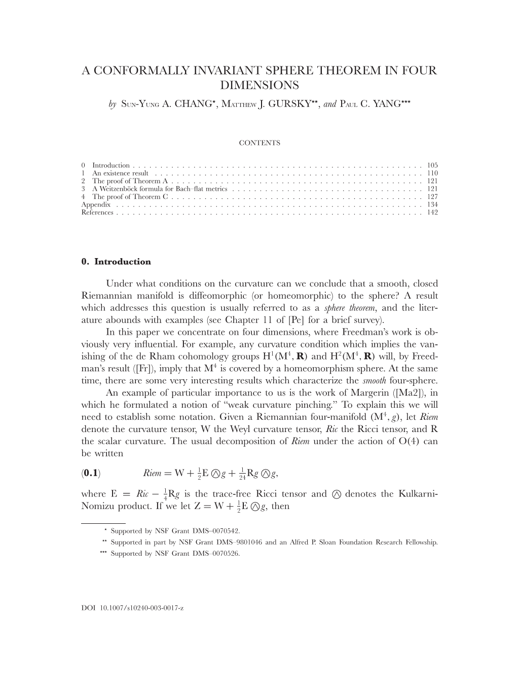 A CONFORMALLY INVARIANT SPHERE THEOREM in FOUR DIMENSIONS � �� ��� by SUN-YUNG A