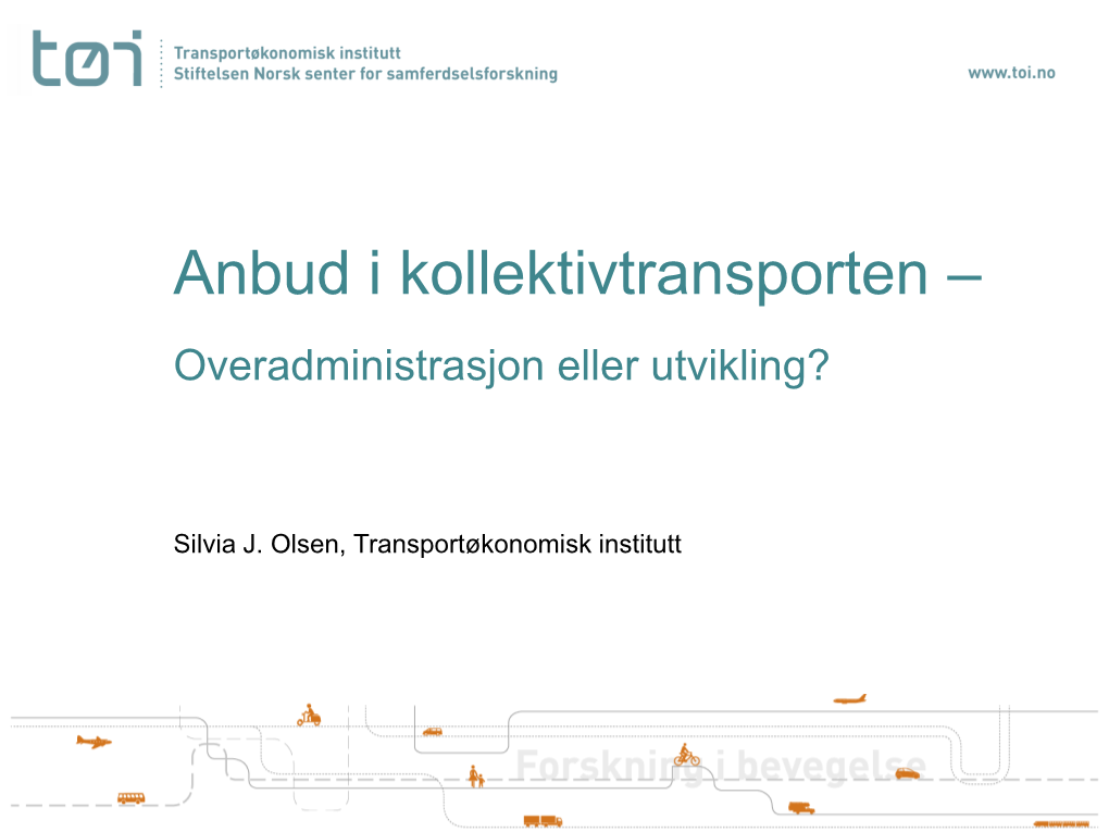 Anbud I Kollektivtransporten – Overadministrasjon Eller Utvikling?