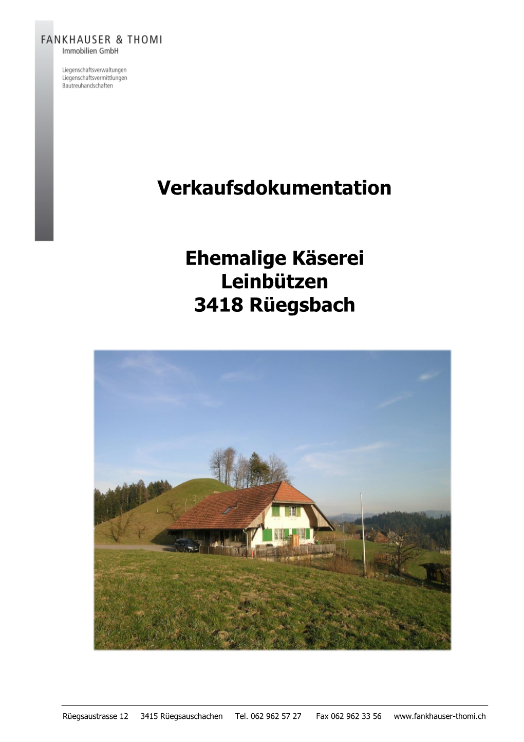Verkaufsdokumentation Ehemalige Käserei Leinbützen 3418 Rüegsbach