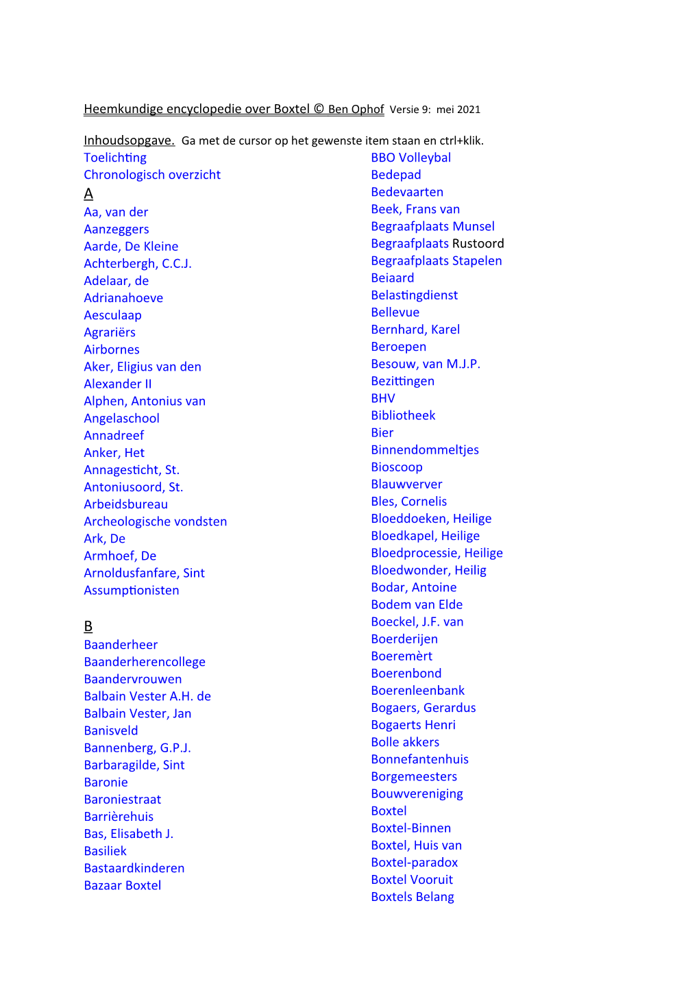 Heemkundige Encyclopedie Over Boxtel © Ben Ophof Versie 9: Mei 2021 Toelichting Chronologisch Overzicht Aa, Van Der Aanzeggers