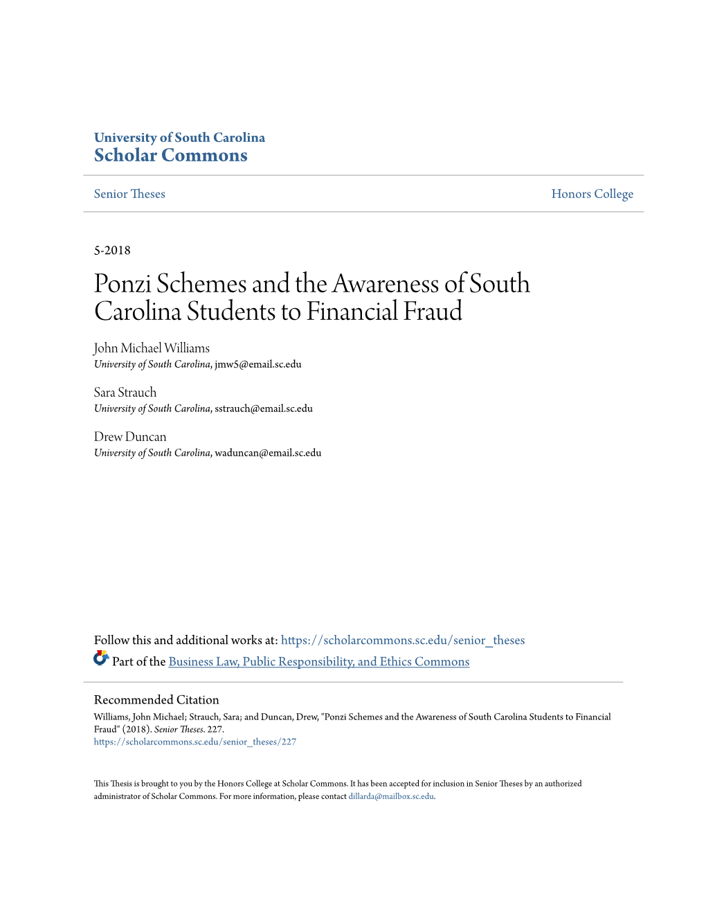 Ponzi Schemes and the Awareness of South Carolina Students to Financial Fraud John Michael Williams University of South Carolina, Jmw5@Email.Sc.Edu