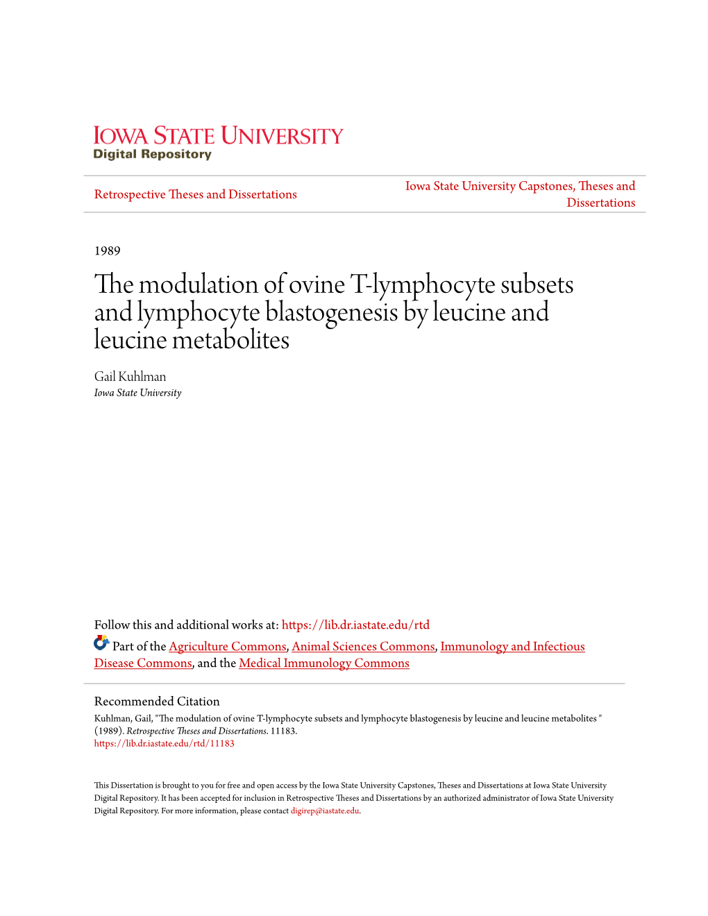 The Modulation of Ovine T-Lymphocyte Subsets and Lymphocyte Blastogenesis by Leucine and Leucine Metabolites Gail Kuhlman Iowa State University