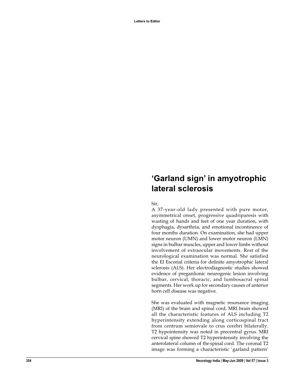 In Amyotrophic Lateral Sclerosis