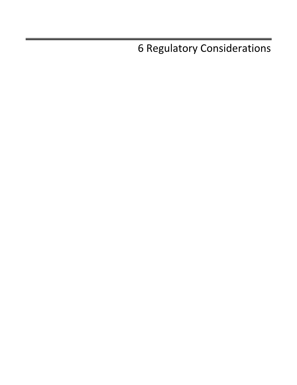 6 Regulatory Considerations